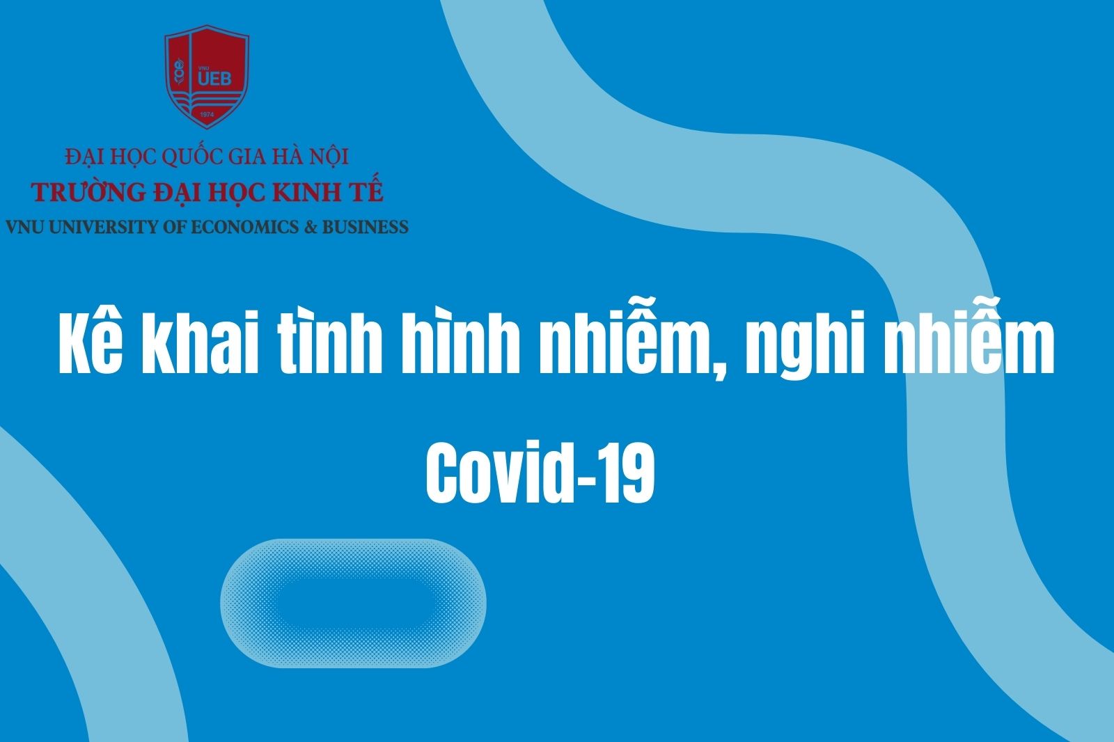  Cán bộ, giảng viên, sinh  viên kê khai tình hình nhiễm, nghi  nhiễm Covid-19 