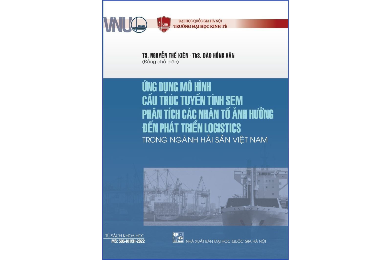 Ứng dụng mô hình cấu trúc tuyến tính SEM phân tích các nhân tố ảnh hưởng đến phát triển logistics trong ngành hải sản Việt Nam