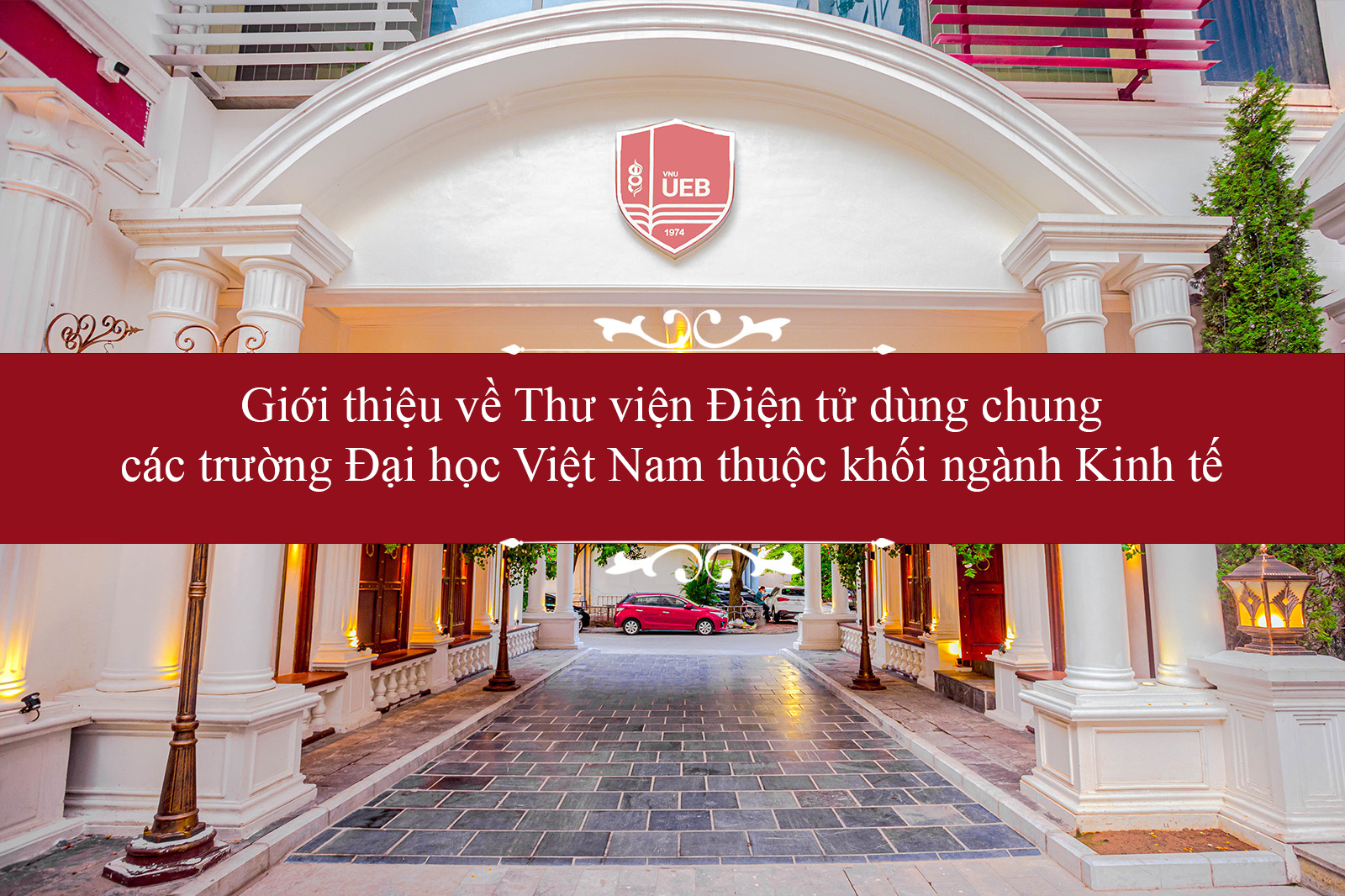 Giới thiệu về Thư viện Điện tử dùng chung các trường Đại học Việt Nam thuộc khối ngành Kinh tế