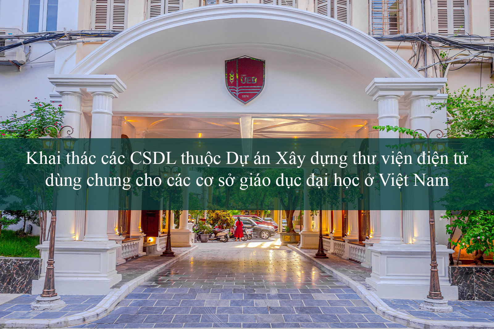 Khai thác các CSDL thuộc Dự án Xây dựng thư viện điện tử dùng chung cho các cơ sở giáo dục đại học ở Việt Nam