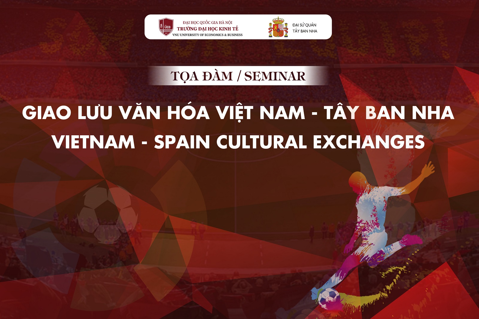 Giao lưu văn hóa Việt Nam - Tây Ban Nha tại Trường Đại học Kinh tế - ĐHQGHN