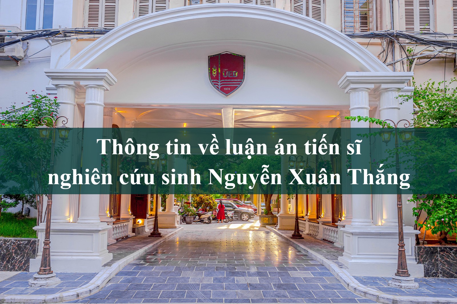 Thông tin về luận án tiến sĩ nghiên cứu sinh Nguyễn Xuân Thắng