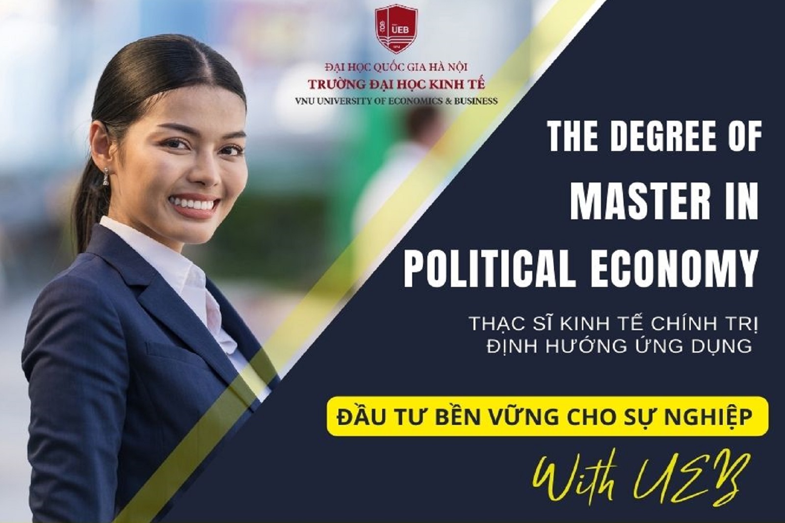 Học Thạc sĩ Kinh tế chính trị định hướng ứng dụng của Trường Đại học Kinh tế, ĐHQGHN để đầu tư bền vững cho sự nghiệp