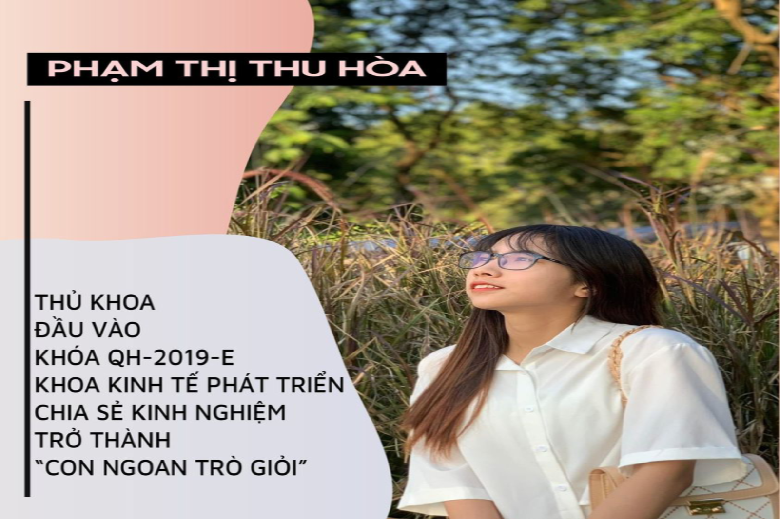 Phạm Thị Thu Hòa - Thủ Khoa đầu vào Khóa QH-2019-E ngành Kinh tế Phát triển chia sẻ kinh nghiệm trở thành " con ngoan trò giỏi"