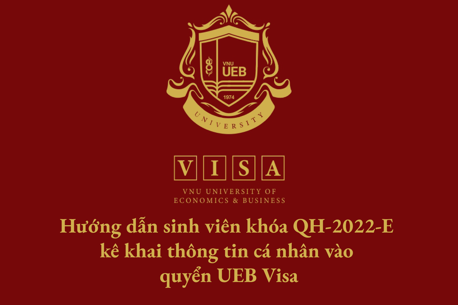 Hướng dẫn sinh viên Khóa QH-2022-E kê khai thông tin cá nhân vào quyển UEB Visa