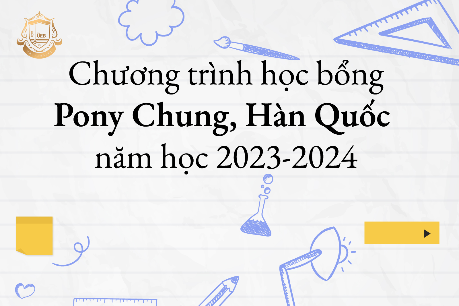 Chương trình học bổng Pony Chung, Hàn Quốc năm học 2023-2024